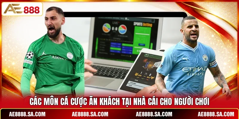Các môn cá cược ăn khách tại nhà cái cho người chơi
